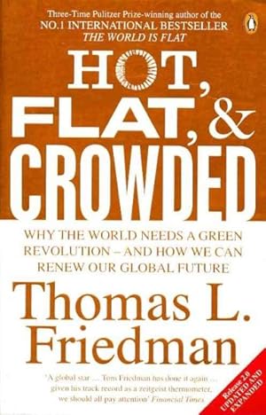 Imagen del vendedor de Hot, Flat, and Crowded : Why the World Needs a Green Revolution - and How We Can Renew Our Global Future a la venta por GreatBookPricesUK