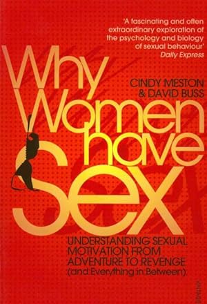 Imagen del vendedor de Why Women Have Sex : Understanding Sexual Motivation from Adventure to Revenge (And Everything in Between) a la venta por GreatBookPricesUK