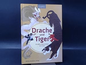 Drache und Tiger. Kampfkunstgeschichten für Kinder.