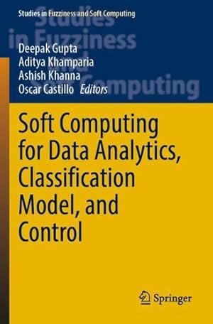 Seller image for Soft Computing for Data Analytics, Classification Model, and Control (Studies in Fuzziness and Soft Computing, 413) [Paperback ] for sale by booksXpress