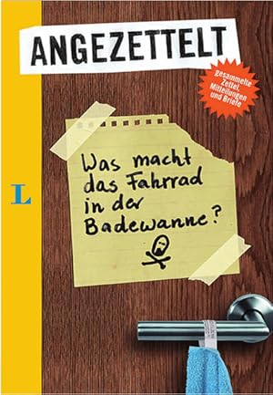 Was macht das Fahrrad in der Badewanne?: Angezettelt