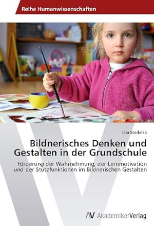 Image du vendeur pour Bildnerisches Denken und Gestalten in der Grundschule mis en vente par BuchWeltWeit Ludwig Meier e.K.