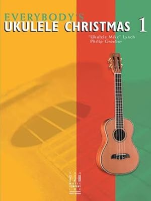 Seller image for Everybody's Ukulele Christmas Book 1 by Mike Lynch, Philip Groeber [Sheet music ] for sale by booksXpress