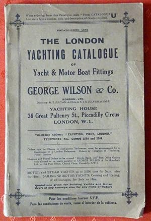 The London Yachting Catalogue of Yacht & Motor Boat Fittings, George Wilson & Co, c1935