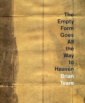 Seller image for The Empty Form Goes All the Way to Heaven by Teare, Brian [Paperback ] for sale by booksXpress