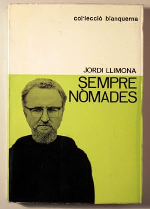 Image du vendeur pour SEMPRE NMADES - Barcelona 1970 - 1 edici mis en vente par Llibres del Mirall