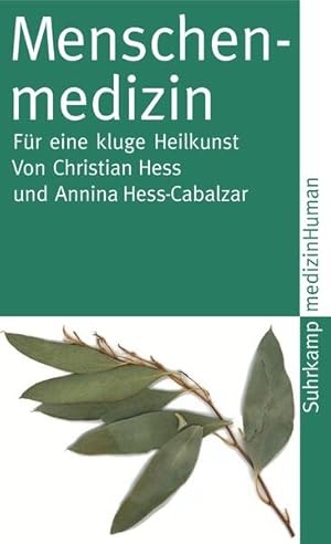 Imagen del vendedor de Menschenmedizin: Fr eine kluge Heilkunst (medizinHuman) a la venta por Gerald Wollermann