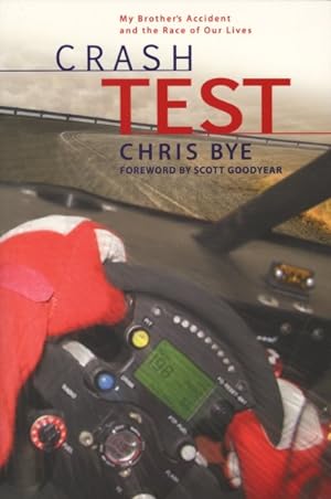 Immagine del venditore per Crash Test : My Brother's Accident and the Race of Our Lives venduto da GreatBookPrices