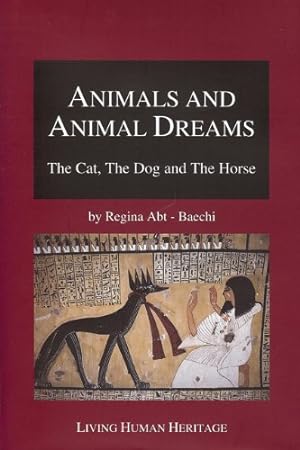 Image du vendeur pour Animals and Animal Dreams: The Cat, the Dog and the Horse by Abt-Baechi, Regina [Hardcover ] mis en vente par booksXpress