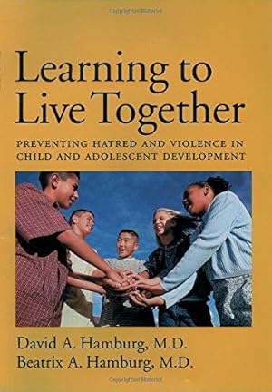 Seller image for Learning to Live Together: Preventing Hatred and Violence in Child and Adolescent Development for sale by WeBuyBooks