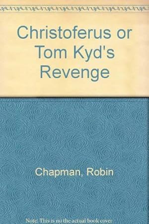 Immagine del venditore per Christoferus or Tom Kyd's Revenge venduto da WeBuyBooks