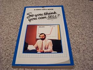 Seller image for So You Think You Can Sell? for sale by WeBuyBooks