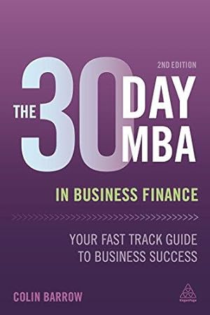 Bild des Verkufers fr The 30 Day MBA in Business Finance: Your Fast Track Guide to Business Success zum Verkauf von WeBuyBooks