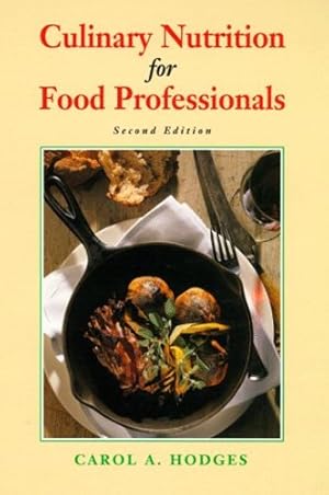 Seller image for Culinary Nutrition for Food Professionals by Hodges, Carol A. [Hardcover ] for sale by booksXpress