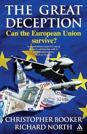 Imagen del vendedor de The Great Deception: Can the European Union Survive? a la venta por WeBuyBooks