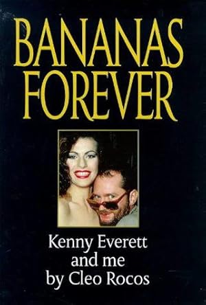 Imagen del vendedor de Bananas Forever: Kenny Everett and Me a la venta por WeBuyBooks
