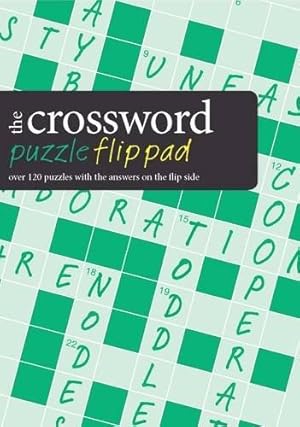 Seller image for The Crossword Puzzle Flip Pad: Over 120 Puzzles with the Answers on the Flip Side for sale by WeBuyBooks