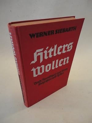 Immagine del venditore per Hitlers Wollen. Nach Kernstzen aus seinen Schriften und Reden Dieses Buch wird von uns nur zur staatsbrgerlichen Aufklrung und zur Abwehr verfassungswidriger Bestrebungen angeboten (86 StGB) venduto da Galerie fr gegenstndliche Kunst