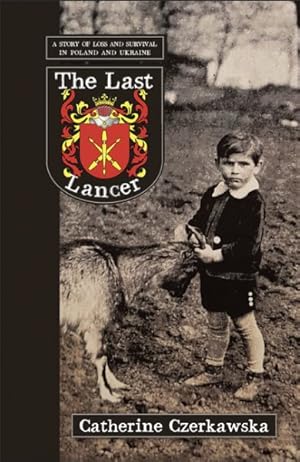 Seller image for Last Lancer : A Story of Loss and Survival in Poland and Ukraine for sale by GreatBookPrices