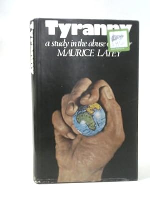 Immagine del venditore per Tyranny: A Study in the Abuse of Power venduto da World of Rare Books