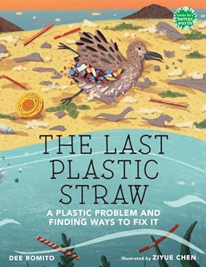 Image du vendeur pour Last Plastic Straw : A Plastic Problem and Finding Ways to Fix It mis en vente par GreatBookPrices