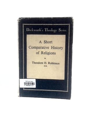 Bild des Verkufers fr A Short Comparative History of Religions (Studies in Theology Series) zum Verkauf von World of Rare Books