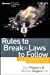 Seller image for Rules to Break and Laws to Follow: How Your Business Can Beat the Crisis of Short-Termism [Hardcover ] for sale by booksXpress