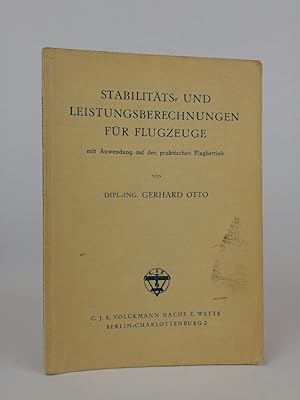 Bild des Verkufers fr Stabilitts- und Leistungsberechnungen fr Flugzeuge mit Anwendungen auf den praktischen Flugbetrieb. zum Verkauf von ANTIQUARIAT Franke BRUDDENBOOKS