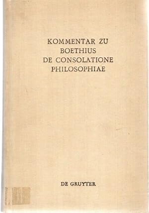Bild des Verkufers fr Kommentar zu Boethius de consolatione philosophiae. Texte und Kommentare ; Bd. 9, zum Verkauf von nika-books, art & crafts GbR