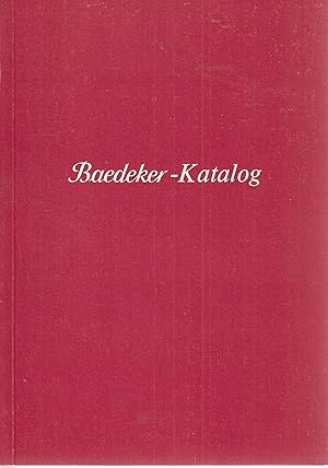 Baedeker-Katalog. Verzeichnis aller Baedeker von 1832 bis 1987. Mit einem Abriss der Verlagsgesch...