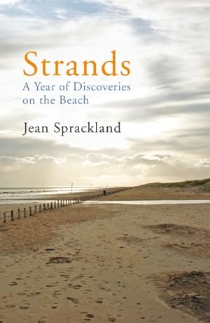 Image du vendeur pour Strands : A Year of Discoveries on the Beach mis en vente par GreatBookPricesUK