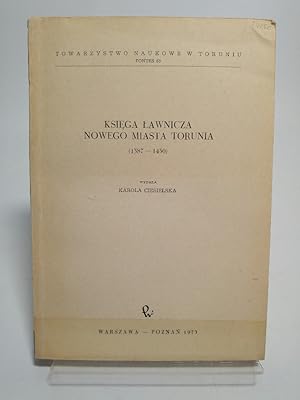 Immagine del venditore per Ksiega lawnicza nowego miasta Torunia (1387 - 1450). (= Towarzystwo Naukowe W Toruniu, Fontes 63). venduto da Antiquariat Bookfarm