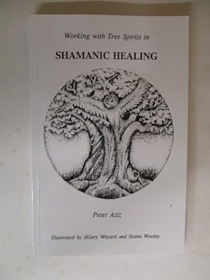 Shamanic Healing: Working with Tree Spirits