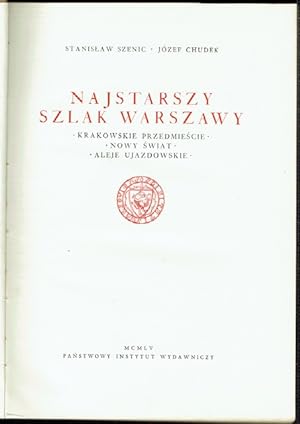 Najstarszy Szlak Warszawy: Krakowskie Przedmiescie, Nowy Swiat, Aleje Ujazdowskie