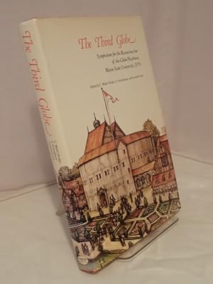 Imagen del vendedor de The Third Globe: Symposium for the Reconstruction of the Globe Playhouse, Wayne State University, 1979 a la venta por YattonBookShop PBFA