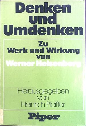 Imagen del vendedor de Denken und Umdenken : Zu Werk u. Wirkung von Werner Heisenberg. a la venta por books4less (Versandantiquariat Petra Gros GmbH & Co. KG)