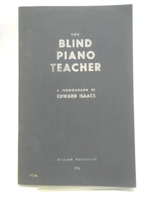 Bild des Verkufers fr The Blind Piano Teacher. zum Verkauf von World of Rare Books