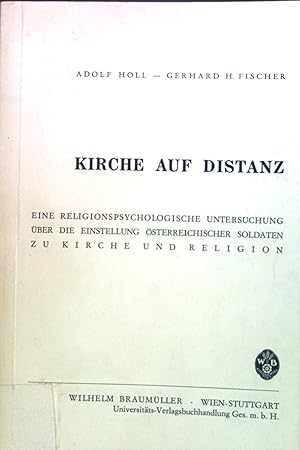 Imagen del vendedor de Kirche auf Distanz. Eine religionspsychologische Untersuchung ber die Einstellung sterreichischer Soldaten zu Kirche und Religion. a la venta por books4less (Versandantiquariat Petra Gros GmbH & Co. KG)