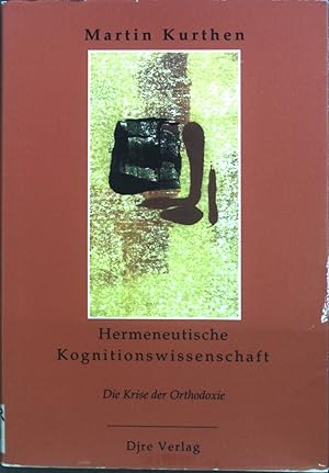 Bild des Verkufers fr Hermeneutische Kognitionswissenschaft : Die Krise der Orthodoxie. zum Verkauf von books4less (Versandantiquariat Petra Gros GmbH & Co. KG)