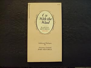 On With The Wind pb Martha Mitchell (Speaks) 1st Print 1st ed 1/71 Ballantine