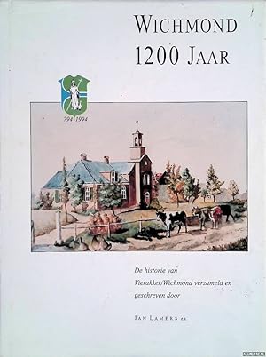 Bild des Verkufers fr Wichmond 1200 jaar: de historie van Vierakker/Wichmond zum Verkauf von Klondyke