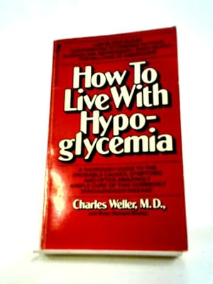 Seller image for How to Live with Hypoglycemia for sale by World of Rare Books