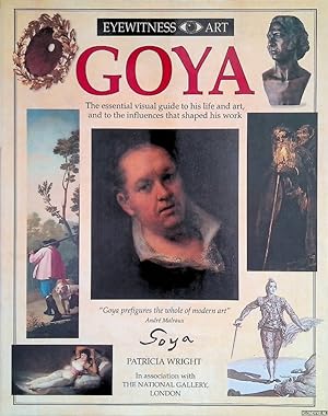 Imagen del vendedor de Eyewitness Art: Goya: the essential visual guide to his life and art, and to the influences that shaped his work a la venta por Klondyke