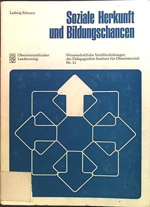 Bild des Verkufers fr Soziale Herkunft und Bildungschancen : eine Untersuchung ber d. Eignungsurteil d. Volksschullehrers am Ende d. 4. Schulstufe in Zusammenhang mit d. Schulversuchen in sterreich. Wissenschaftliche Verffentlichungen des Pdagogischen Instituts fr Obersterreich ; Nr. 11 zum Verkauf von books4less (Versandantiquariat Petra Gros GmbH & Co. KG)