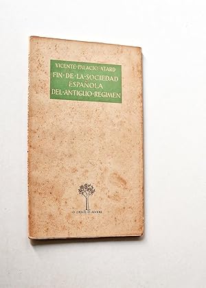 Imagen del vendedor de FIN DE LA SOCIEDAD ESPAOLA DEL ANTIGUO RGIMEN a la venta por Libros con Vidas