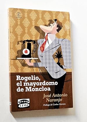 Imagen del vendedor de ROGELIO, EL MAYORDOMO DE MONCLOA a la venta por Libros con Vidas