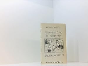 Seller image for KnabenKnig mit halber Stelle. Erzhlungen 1982-87 Erzhlungen 1982 - 87 for sale by Book Broker
