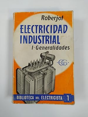 Imagen del vendedor de ELECTRICIDAD I. GENERALIDADES. BIBLIOTECA DEL ELECTRICISTA I1. a la venta por TraperaDeKlaus