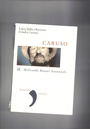 Image du vendeur pour Cariso. Lucio Dalla e Sorrento, il rock e i tenori. mis en vente par Libreria Gull