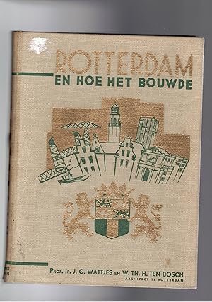 Seller image for Rotterdam en hoe het Bouwde door. for sale by Libreria Gull